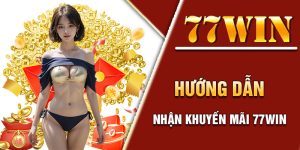 Khám phá về khuyến mãi 77Win với những ý nghĩa đằng sau