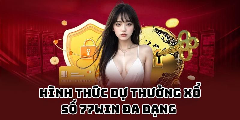 Trải nghiệm Xổ Số 77win thú vị và cực kỳ an toàn 